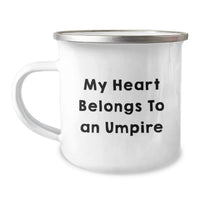 Load image into Gallery viewer, Funny Umpire Gifts for Husband, Umpire Lover Camping Mug, Graduation Unique Gifts from Family to Umpire Enthusiast, 'My Heart Belongs To An Umpire' Quote - Image 1