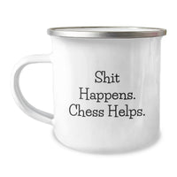 Load image into Gallery viewer, Funny Chess Gifts for Men and Women, Camping Mug for Chess Enthusiasts, Shit Happens. Chess Helps., Christmas Unique Gifts from Friends and Family - Image 1