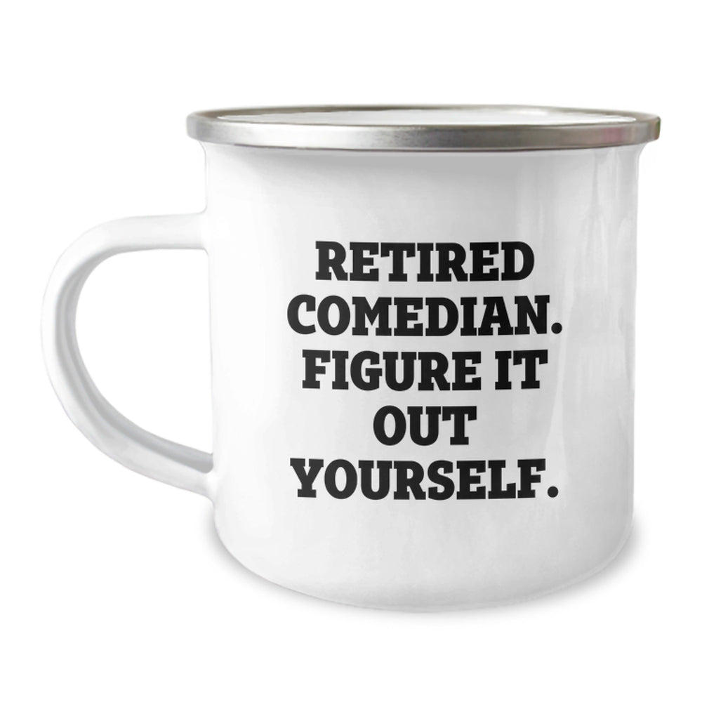 Funny Comedian Gifts from Friends, Comedian Camping Mug for Men and Women, Retired Comedian Quote 'Figure It Out Yourself', Birthday Unique Gifts - Image 1