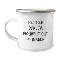 Load image into Gallery viewer, Funny Dealer Gifts for Men - 'Retired Dealer. Figure It Out Yourself.' Camping Mug 12 oz Stainless Steel Enamel Finish - Image 1