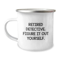 Load image into Gallery viewer, Funny Detective Camping Mug Gifts from Friends, Perfect for Detective Men, Retired Detective Figure It Out Yourself, Unique Graduation Gifts - Image 1