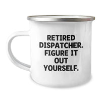 Load image into Gallery viewer, Gifts from Family and Friends for Dispatcher Graduation Unique Mugs with Funny Quote 'Figure It Out Yourself.' for Men and Women Camping Mug 12 oz - Image 1