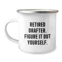 Load image into Gallery viewer, Funny Drafter Gifts from Friends, Retired Drafter Figure It Out Yourself Camping Mug for Men, Women, or Family on Birthday - Image 1

