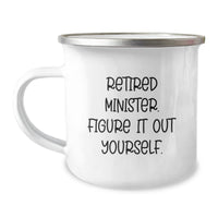 Load image into Gallery viewer, Funny Minister Camping Mug for Retired Ministers - Figuring It Out Yourself, Gifts from Friends and Family for Birthday - Image 1
