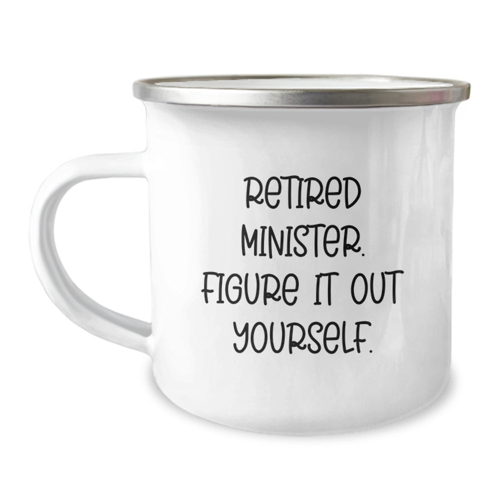Funny Minister Camping Mug for Retired Ministers - Figuring It Out Yourself, Gifts from Friends and Family for Birthday - Image 1
