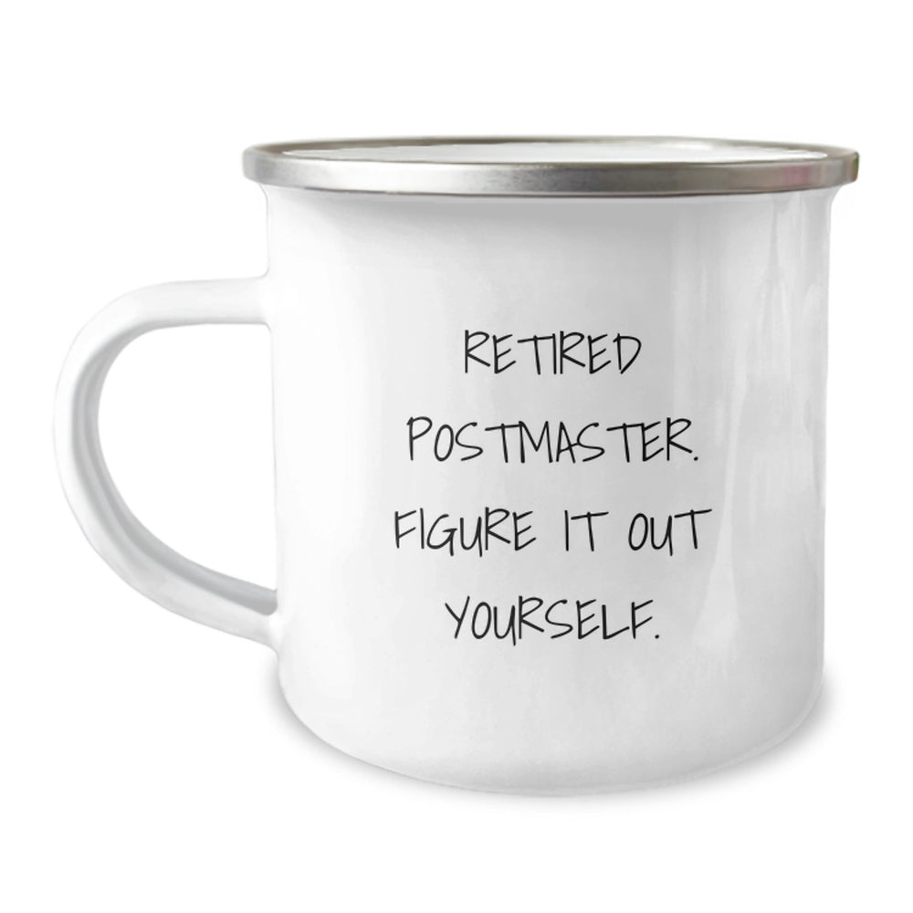 Funny Postmaster Gifts from Friends - 'Figure It Out Yourself.' Quote on Stainless Steel Camping Mug, 12 oz, for Graduation - Image 1