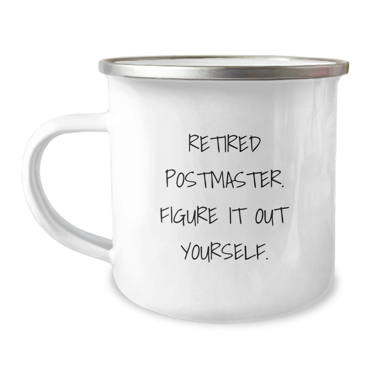 Funny Postmaster Gifts from Friends - 'Figure It Out Yourself.' Quote on Stainless Steel Camping Mug, 12 oz, for Graduation - Image 1