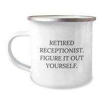 Load image into Gallery viewer, Funny Receptionist Gifts from Coworkers - Retired Quote - 12 oz Stainless Steel Camping Mug for Graduation - Image 1
