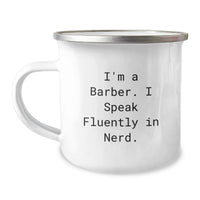Load image into Gallery viewer, Funny Barber Gifts for Him, I'm A Barber. I Speak Fluently In genius. Camping Mug, Unique Graduation Gifts from Friends to Men - Image 1