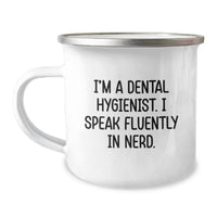 Load image into Gallery viewer, Dental Hygienist Funny Gifts for Graduation, I'm A Dental Hygienist. I Speak Fluently In genius. Camping Mug for Dental Hygienist Friends, Coworkers, Family - Image 1