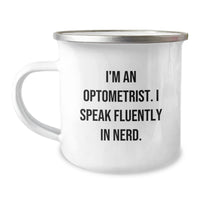 Load image into Gallery viewer, Optometrist Funny Gifts from Friends for Birthday, I&#39;m An Optometrist. I Speak Fluently In genius. Camping Mug, Unique Optometrist Gift - Image 1
