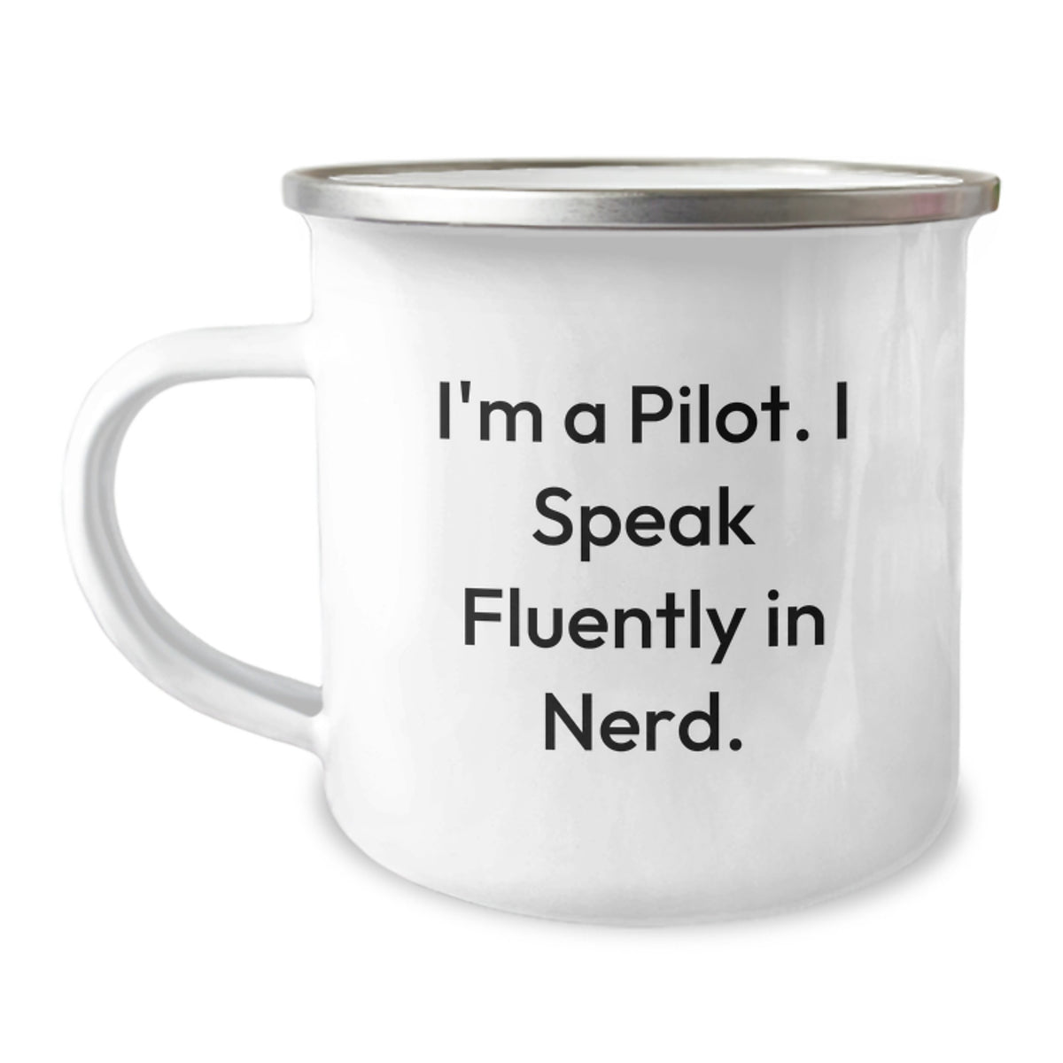 Pilot Gifts from Friends - Funny Quote 'I'm A Pilot. I Speak Fluently In genius.' on Camping Mug, Perfect for Birthday - Image 1