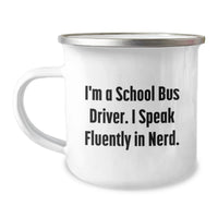 Load image into Gallery viewer, Funny School Bus Driver Gifts from Friends Unique Camping Mugs I'm A School Bus Driver. I Speak Fluently In genius. Christmas Unique Gifts For Men Women School Bus Driver Friends - Image 1
