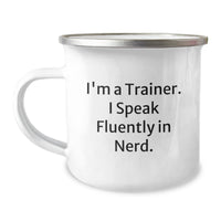 Load image into Gallery viewer, Gifts from Friends, Gifts for Trainers - Funny Trainer Mug, I&#39;m A Trainer. I Speak Fluently In genius. - 12 oz Stainless Steel Camping Mug with Enamel Finish, Perfect for Graduation - Image 1
