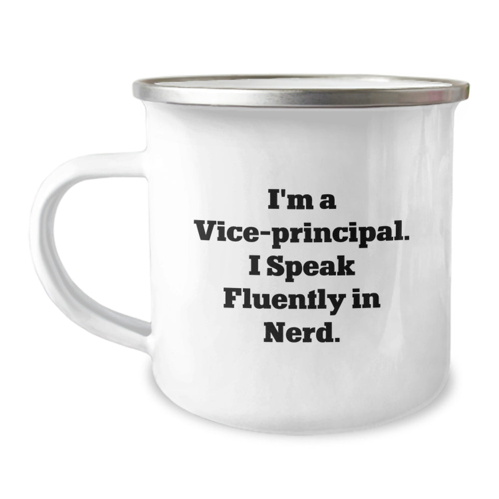 Vice-Principal Gifts from Men for Vice-Principal - Funny Camping Mug - I'm A Vice-principal. I Speak Fluently In genius. - Graduation Unique Gifts - Image 1