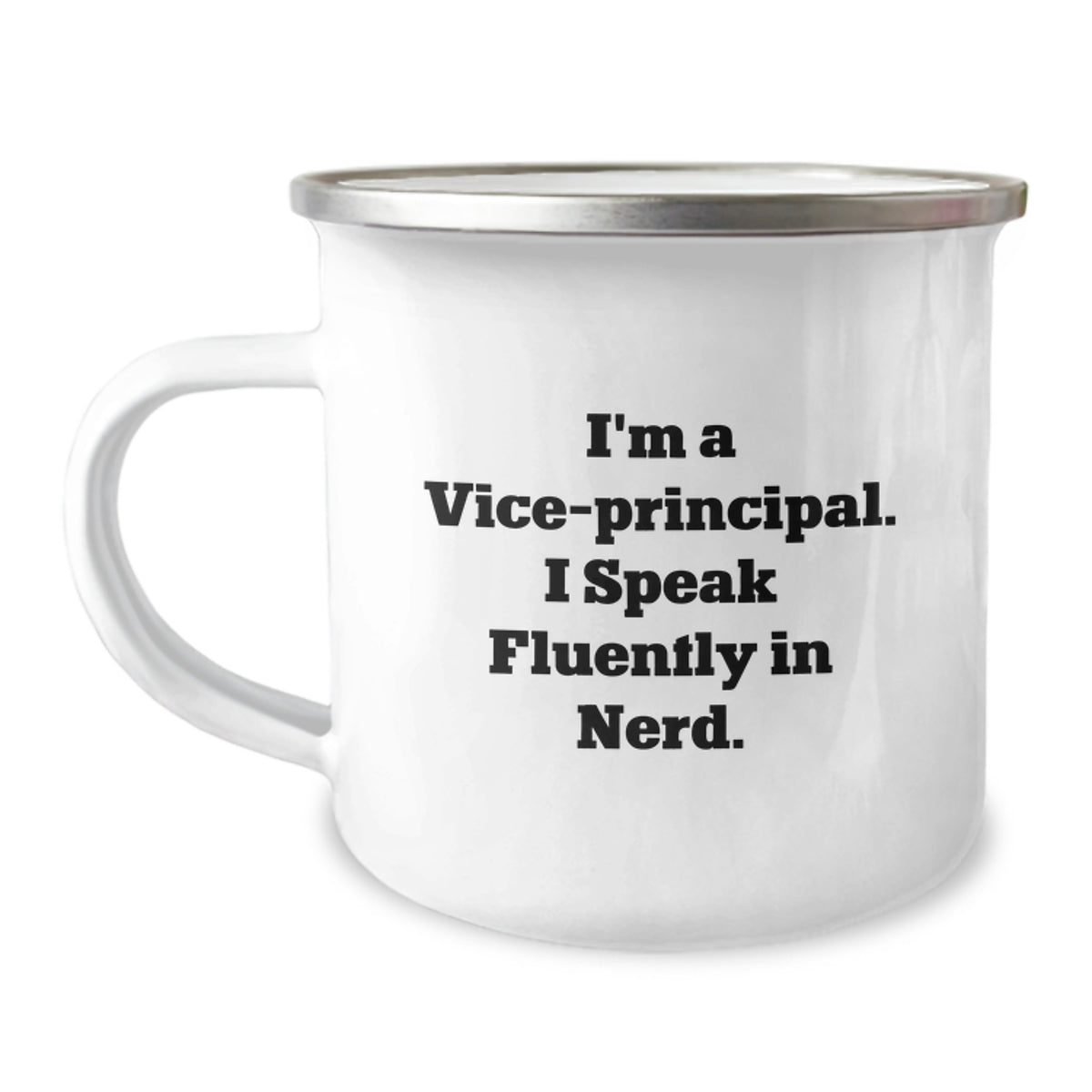 Vice-Principal Gifts from Men for Vice-Principal - Funny Camping Mug - I'm A Vice-principal. I Speak Fluently In genius. - Graduation Unique Gifts - Image 1