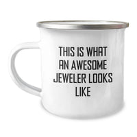 Load image into Gallery viewer, Funny Camping Mug Gifts from Friends to Jeweler on Birthday - 'This Is What An Awesome Jeweler Looks Like' Enamel Print - Image 1