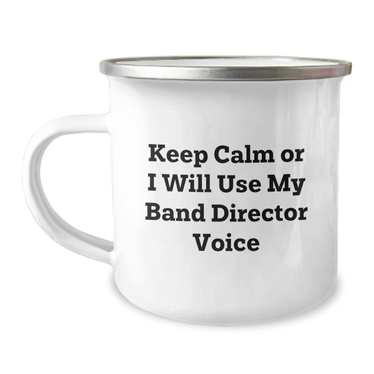 Funny Band Director Gifts from Friends - Birthday Unique Presents for Band Directors - 'Keep Calm Or I Will Use My Band Director Voice' Camping Mug - Image 1