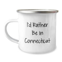 Load image into Gallery viewer, Connecticut Camping Mug, 'I'd Rather Be In Connecticut' Funny Quote, Unique Gifts for Men from Friends - Image 1