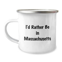 Load image into Gallery viewer, Unique Gifts from Friends for Men in Massachusetts Inspired by 'I'd Rather Be In Massachusetts' Funny Camping Mug - Image 1