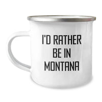 Load image into Gallery viewer, Funny Montana Camping Mug Gifts from Friends, Unique Christmas Unique Gifts for Men, I'd Rather Be In Montana Quote, Stainless Steel Camping Mug, Perfect for Coffee or Tea - Image 1