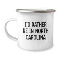 Load image into Gallery viewer, North Carolina Camping Mug - 'I'd Rather Be In North Carolina' Funny Quote Gifts for Men and Women from Friends and Family - Image 1