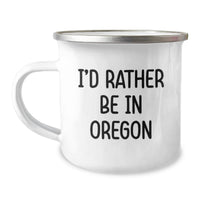 Load image into Gallery viewer, Oregon Gifts - Funny Camping Mug for Men and Women - I'd Rather Be In Oregon Graduation Unique Gifts from Friends - Image 1