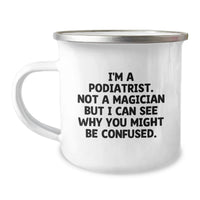 Load image into Gallery viewer, Funny Podiatrist Gifts, Unique Camping Mug for Podiatrist Friends, Graduation Unique Gifts from Men to Podiatrist - Image 1