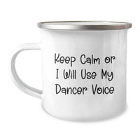 Load image into Gallery viewer, Funny Dancer Gifts from Friends - Keep Calm Or I Will Use My Dancer Voice Camping Mug, Birthday Unique Gifts for Dancer Enthusiasts - Image 1
