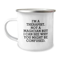 Load image into Gallery viewer, Funny Therapist Gifts from Friends, Birthday Unique Gifts for Therapist, Camping Mug with I'm A Therapist Not A Magician - Image 1
