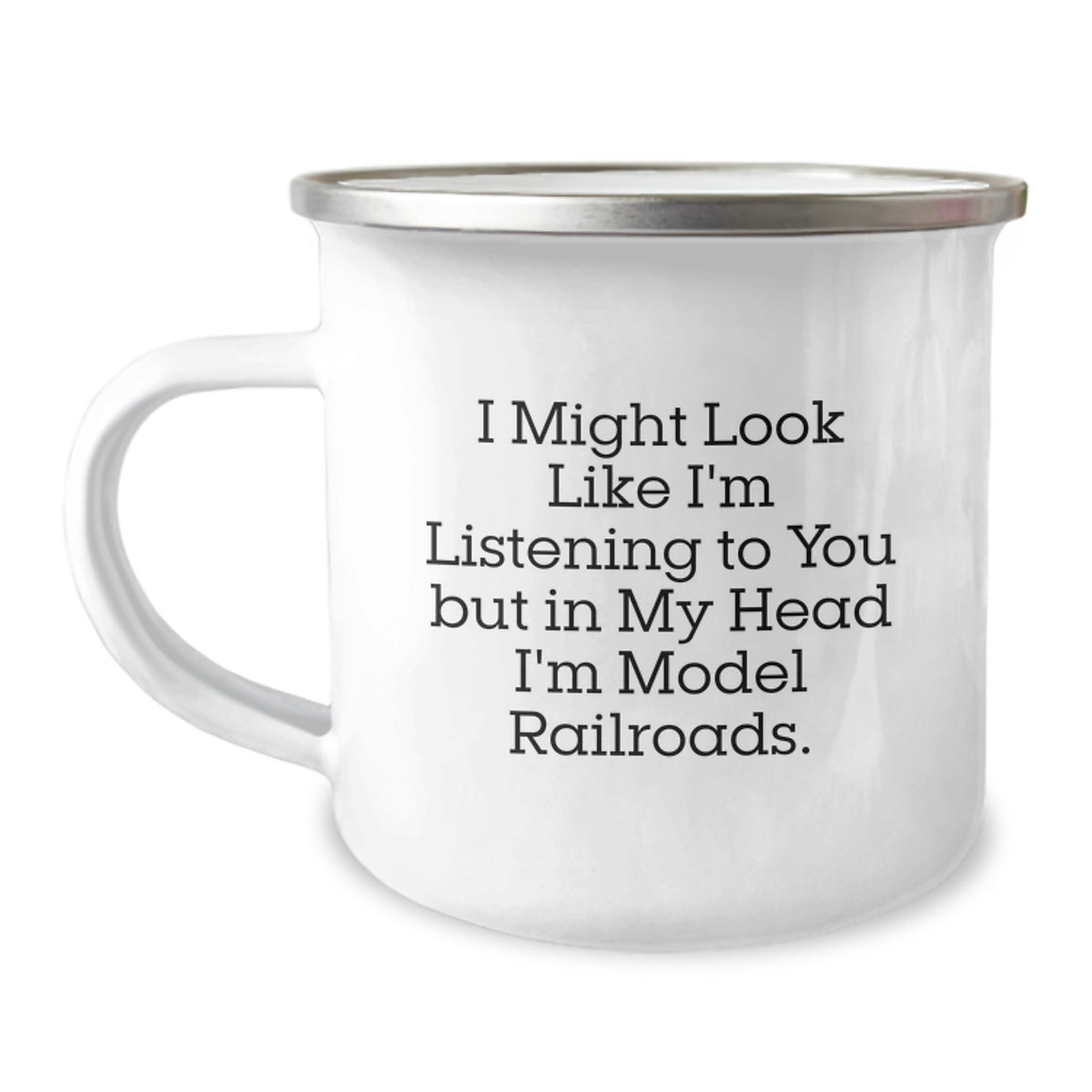 Funny Model Railroads Enthusiast Gifts from Men to Graduation, I Might Look Like I'm Listening To You But In My Head I'm Model Railroads., Model Railroads Camping Mug - Image 1