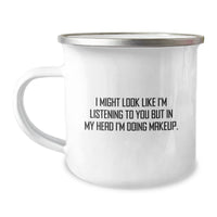 Load image into Gallery viewer, Makeup Lovers&#39; Camping Mug, Funny Quote, Gifts from Mom to Daughter for Graduation, 12 oz Stainless Steel with Enamel Finish - Image 1
