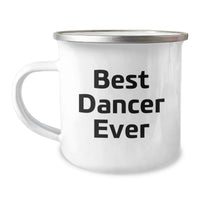 Load image into Gallery viewer, Funny Dancer Gifts from Friends for Best Dancer Ever Enthusiast Camping Mug, Christmas Unique Gifts - Image 1