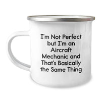 Load image into Gallery viewer, Funny Aircraft Mechanic Gifts from Men to Friends, Unique Camping Mug 'I'm Not Perfect But I'm An Aircraft Mechanic' for Christmas - Image 1
