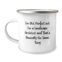 Load image into Gallery viewer, Funny Landscape Architect Gifts from Friends to Men, Unique Camping Mugs for Graduation, &#39;I&#39;m Not Perfect But I&#39;m A Landscape Architect And That&#39;s Basically The Same Thing&#39; Quote - Image 1
