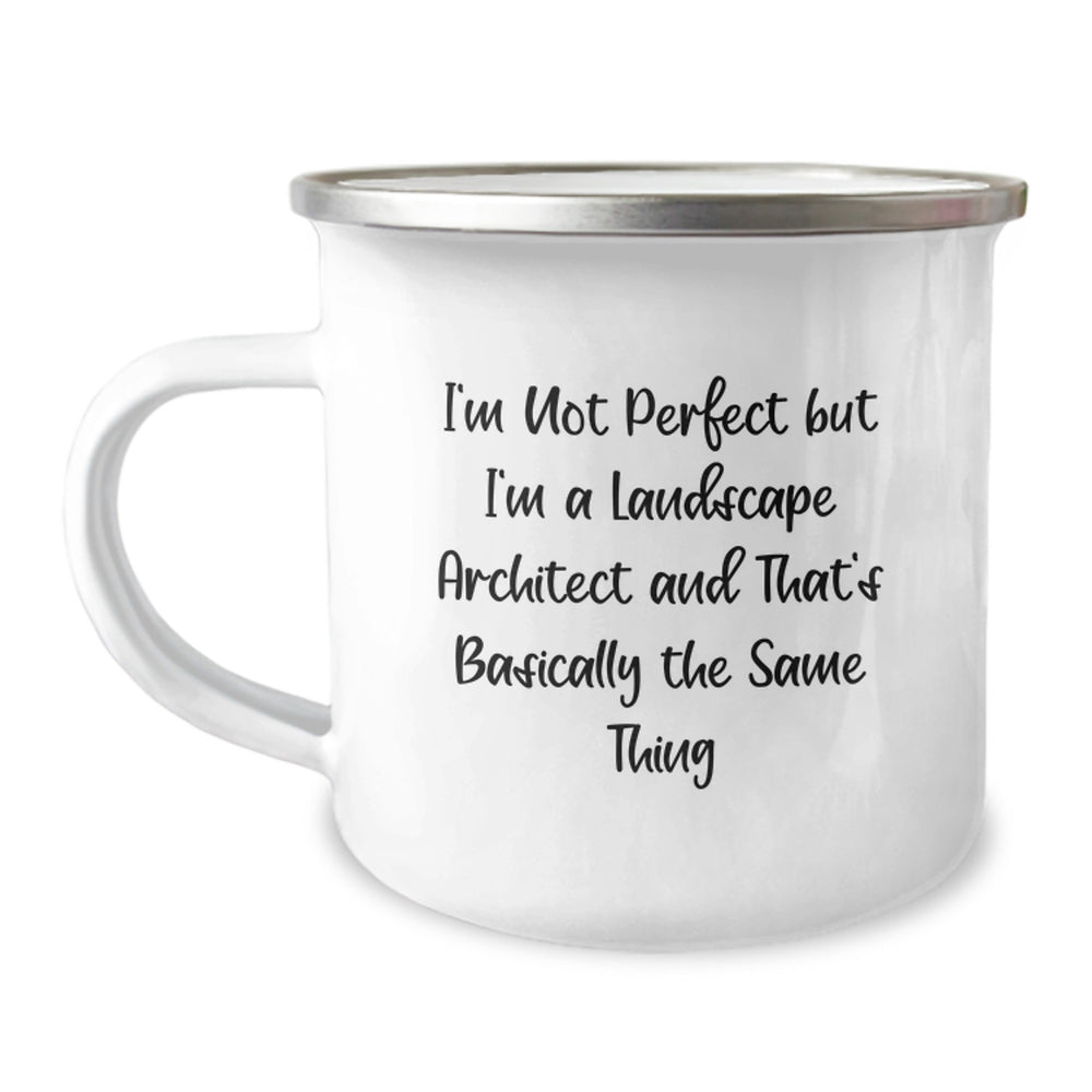 Funny Landscape Architect Gifts from Friends to Men, Unique Camping Mugs for Graduation, 'I'm Not Perfect But I'm A Landscape Architect And That's Basically The Same Thing' Quote - Image 1