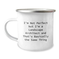 Load image into Gallery viewer, Funny Landscape Architect Gifts, &#39;I&#39;m Not Perfect&#39; Camping Mug for Graduation, Gifts from Friends, Unique Mugs for Landscape Architect Men, Ideal Gift for Landscape Architect Women - Image 1
