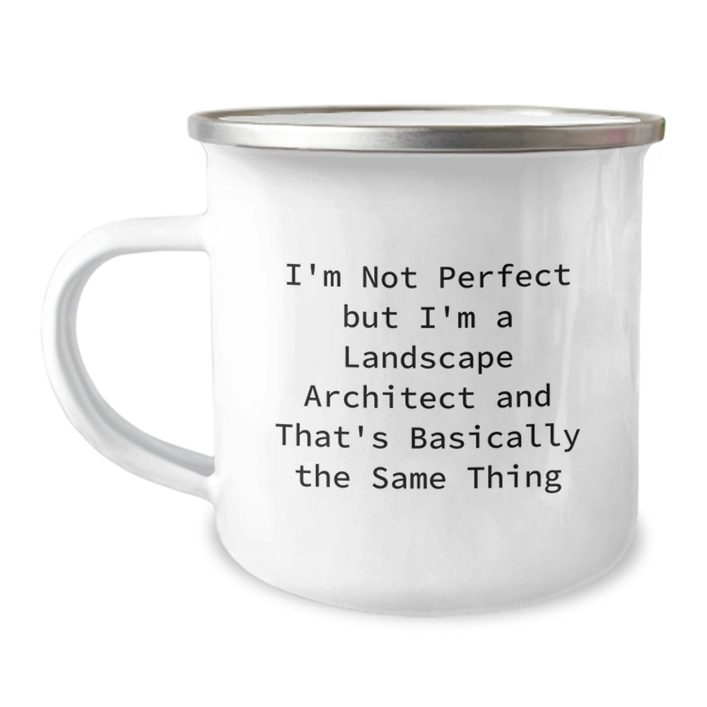Funny Landscape Architect Gifts, 'I'm Not Perfect' Camping Mug for Graduation, Gifts from Friends, Unique Mugs for Landscape Architect Men, Ideal Gift for Landscape Architect Women - Image 1