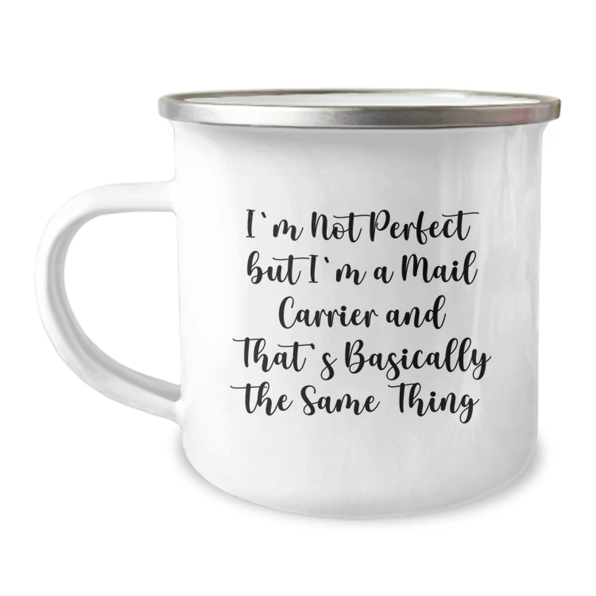 Funny Mail Carrier Gifts for Men or Women, 'I'm Not Perfect But I'm A Mail Carrier And That's Basically The Same Thing' Camping Mug, Graduation Unique Gifts from Friends or Family - Image 1