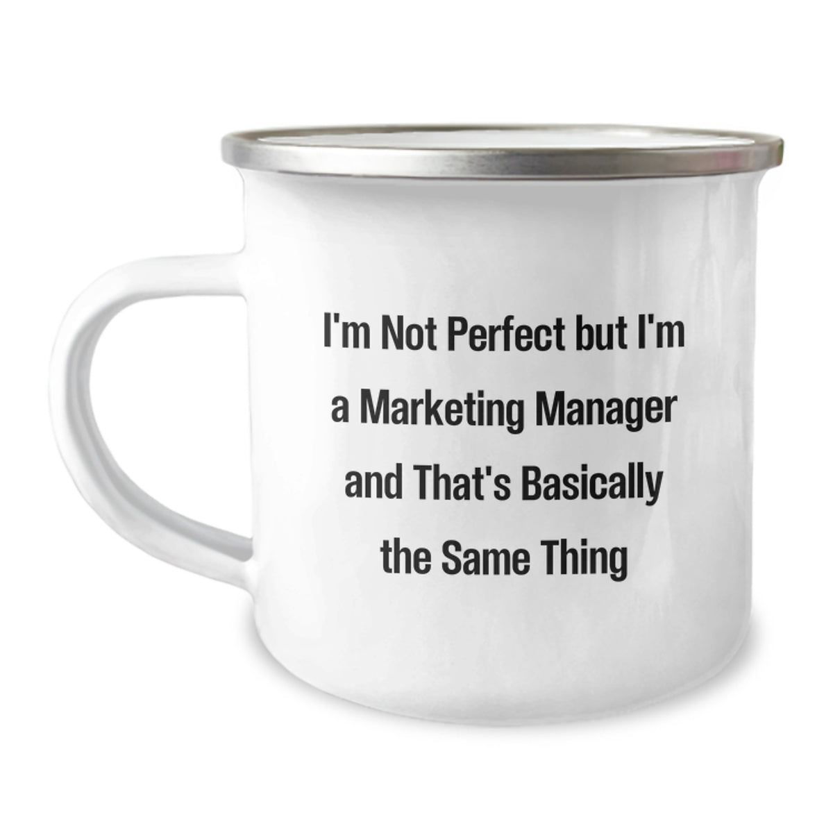 Marketing Manager Gifts for Graduation - 'I'm Not Perfect But I'm A Marketing Manager And That's Basically The Same Thing' Funny Camping Mug, Gifts from Friends, Gifts for Marketing Manager - Image 1