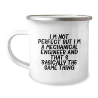 Load image into Gallery viewer, Funny Mechanical Engineer Gifts from Friends, Unique Camping Mug for Graduation, &#39;I&#39;m Not Perfect But I&#39;m A Mechanical Engineer And That&#39;s Basically The Same Thing&#39; Quote - Image 1
