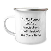 Load image into Gallery viewer, Funny Principal Gifts for Men, Principal Camping Mug, Birthday Unique Gifts from Friends, I'm Not Perfect But I'm A Principal And That's Basically The Same Thing Mug - Image 1