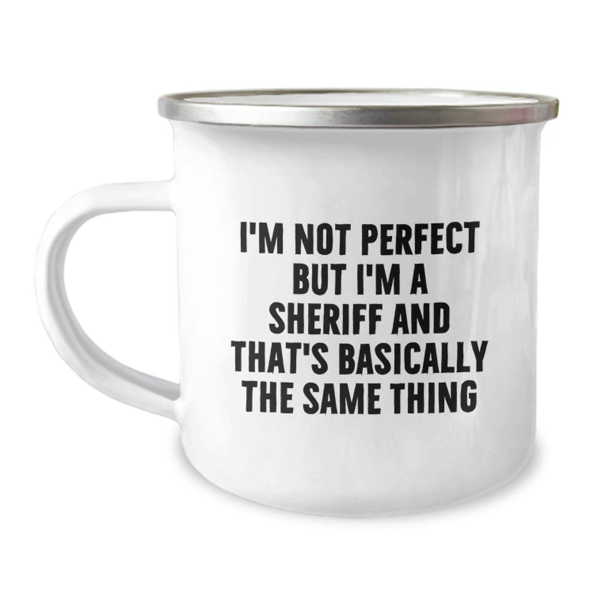 Funny Sheriff Gifts for Men, 'I'm Not Perfect But I'm A Sheriff And That's Basically The Same Thing' Camping Mug from Friends to Coworkers - Image 1