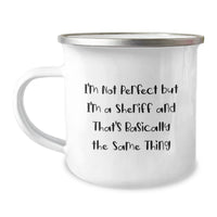 Load image into Gallery viewer, Funny Sheriff Gifts for Birthday - &#39;I&#39;m Not Perfect But I&#39;m A Sheriff And That&#39;s Basically The Same Thing&#39; Camping Mug, Gifts from Men to Sheriff Friends - Image 1
