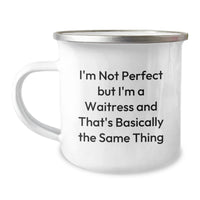 Load image into Gallery viewer, Funny Waitress Gifts from Men to Women, &#39;I&#39;m Not Perfect But I&#39;m A Waitress&#39; Camping Mug for Birthday Unique Gifts - Image 1

