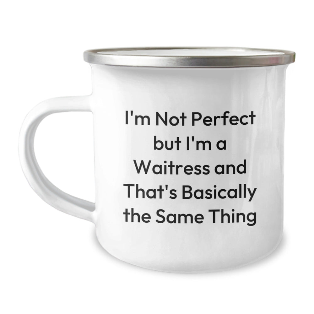 Funny Waitress Gifts from Men to Women, 'I'm Not Perfect But I'm A Waitress' Camping Mug for Birthday Unique Gifts - Image 1