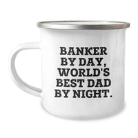 Load image into Gallery viewer, Funny Banker Gifts, Christmas Unique Gifts for Banker by Day, World's Best Dad by Night Camping Mug for Him, Funny Dad Gifts from Men to Family - Image 1