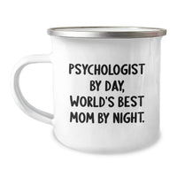 Load image into Gallery viewer, Funny Psychologist Gifts from Family for Christmas - Psychologist By Day, World's Best Mom By Night. Camping Mug - Image 1