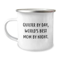 Load image into Gallery viewer, Quilter By Day World's Best Mom Funny Quote Camping Mug, Unique Valentine's Gifts for Quilter Friends Family, Personalized Quilter Mug from Mom - Image 1