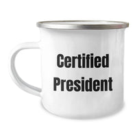 Load image into Gallery viewer, Funny President Gifts from Friends, Unique Camping Mug for Men, Certified President Quote, Graduation Unique Gifts - Image 1

